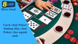 cách chơi poker