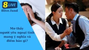 mơ thấy người yêu ngoại tình